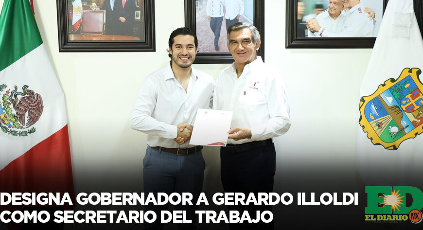 Designa Gobernador a Gerardo Illoldi como secretario del Trabajo