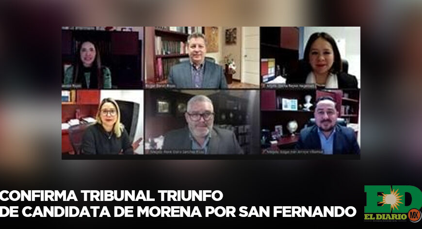 Confirma Tribunal triunfo de candidata de Morena por San Fernando.