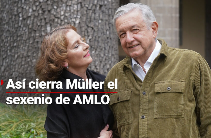 ¿Cómo cierra Gutiérrez Müller el sexenio con AMLO? Consúltalo en La Doctísima Opinión