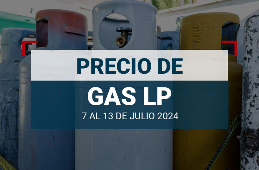 Este es el precio del gas LP en México: ¿Cuánto cuesta del 7 al 13 de julio 2024?