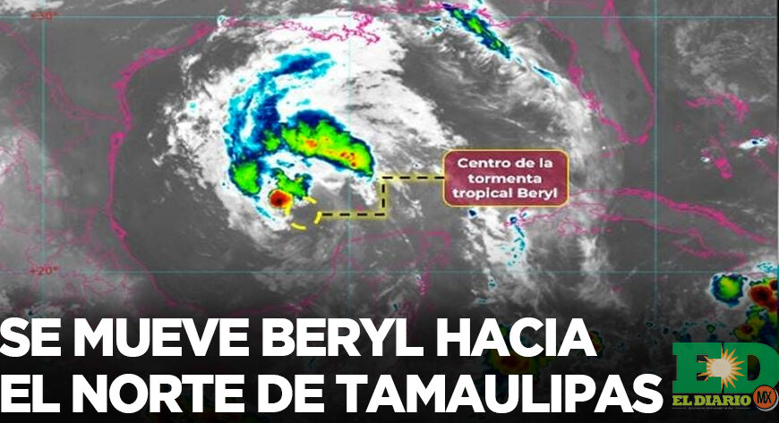 Se mueve Beryl hacia el norte de Tamaulipas