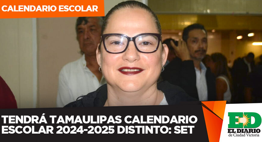 Tendrá Tamaulipas calendario escolar 2024-2025 distinto: SET
