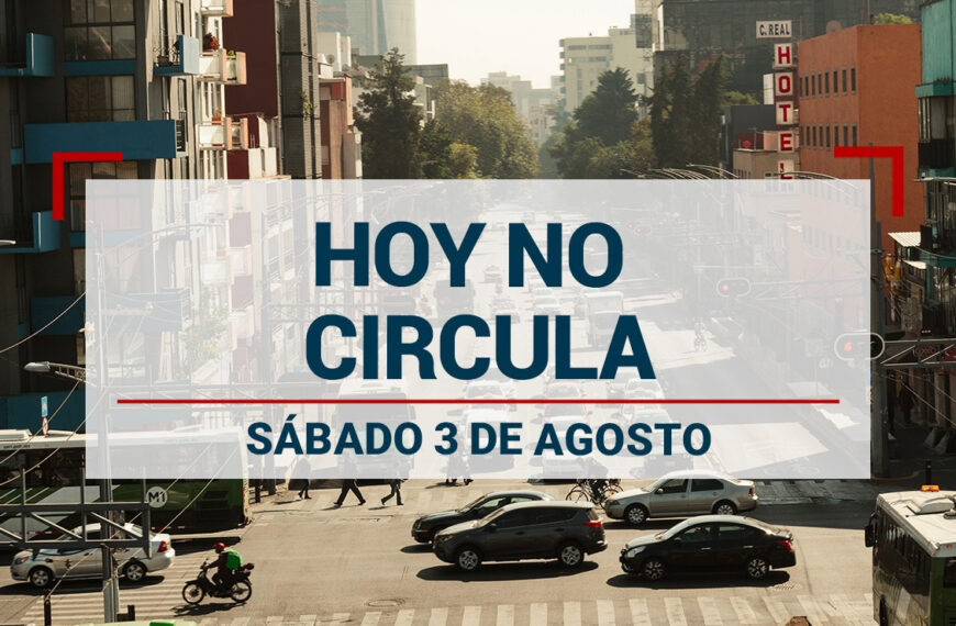 ¡Hoy No Circula! Estos autos descansan el sábado 2 de agosto en CDMX