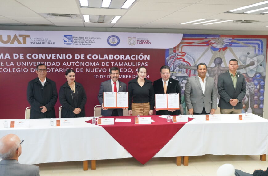 Colegio de Notarios de Nuevo Laredo y la UAT firman un convenio de colaboración