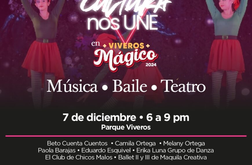Tendrá Arte y Cultura velada en el Viveros Mágico con baile, teatro y música este sábado