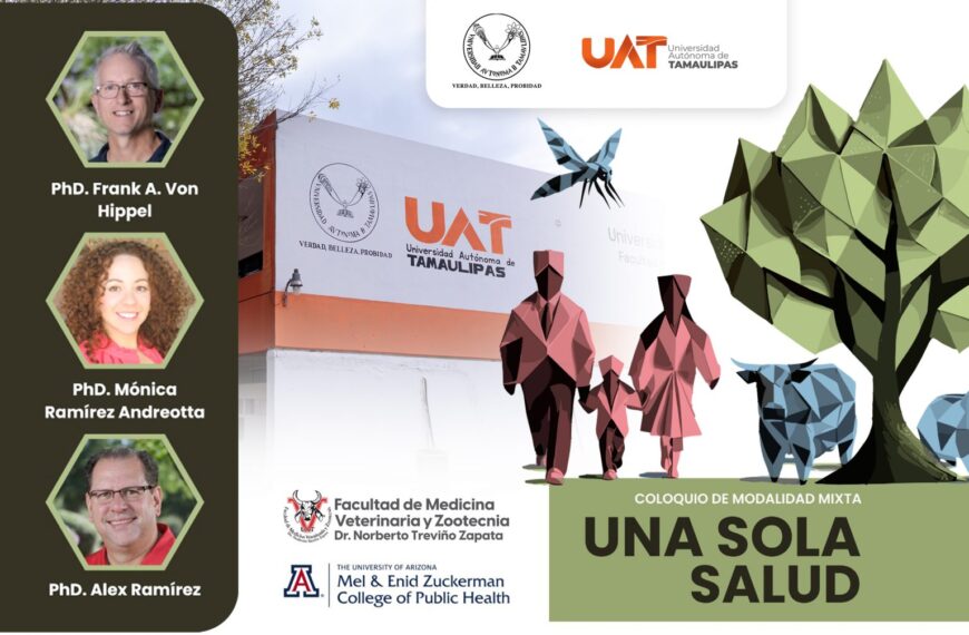 Realiza la UAT el coloquio internacional Una Sola Salud en Ciudad Victoria