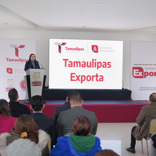 Presentan el programa Tamaulipas Exporta para impulsar empresas locales en Nuevo Laredo