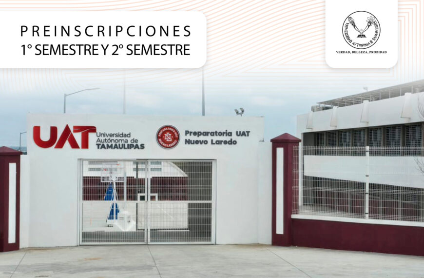 La Prepa UAT Nuevo Laredo anuncia período de preinscripciones