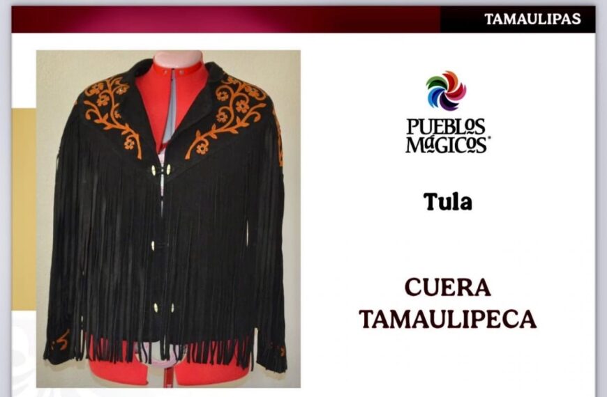 Cuera tamaulipeca y botas son incluidas en el catálogo nacional de artesanías de pueblos mágicos