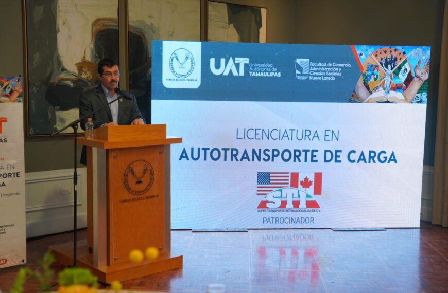 Reafirma UAT liderazgo logístico y comercial de Nuevo Laredo con apertura de una nueva carrera en la ciudad