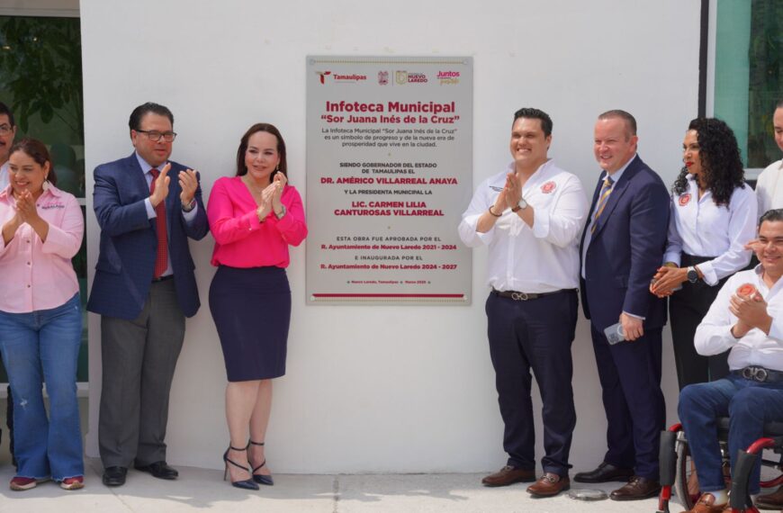 Inauguran Carmen Lilia y congreso estatal la infoteca Sor Juana Inés de la Cruz, un legado para la educación y la cultura de Nuevo Laredo