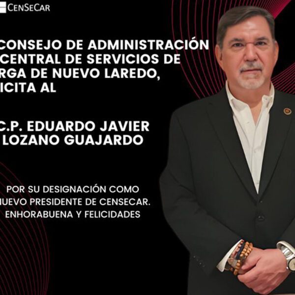 Eduardo Lozano presidente CenSeCar Nuevo Laredo