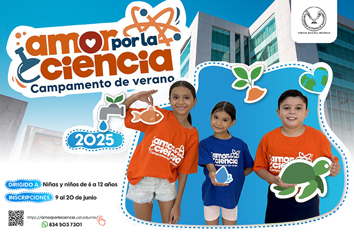 Invita la UAT a inscribirse al Campamento de Verano Amor por la Ciencia 2025
