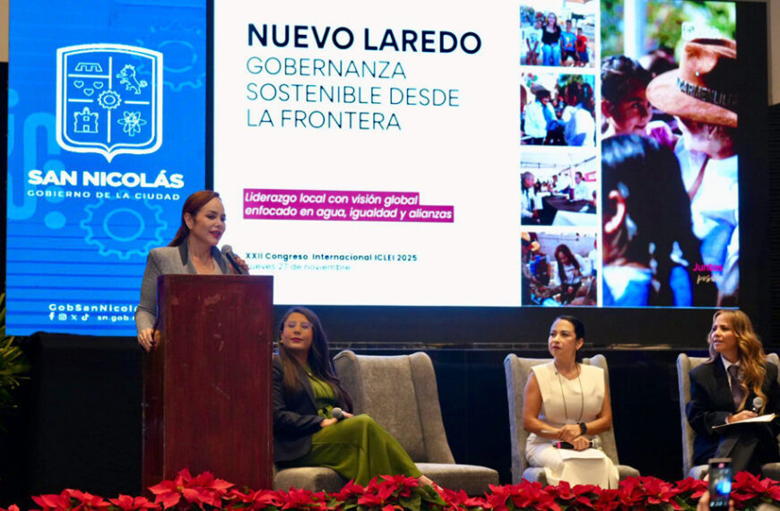 Se posiciona Nuevo Laredo como referente global de sustentabilidad en Congreso Internacional de Iclei 2025