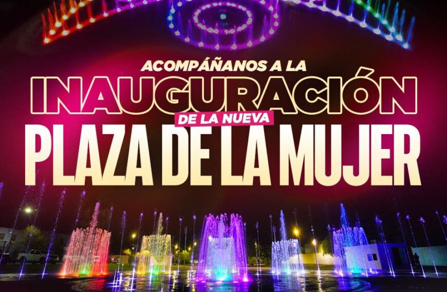 Invita gobierno municipal a la gran inauguración de la Plaza de la Mujer el 18 de noviembre