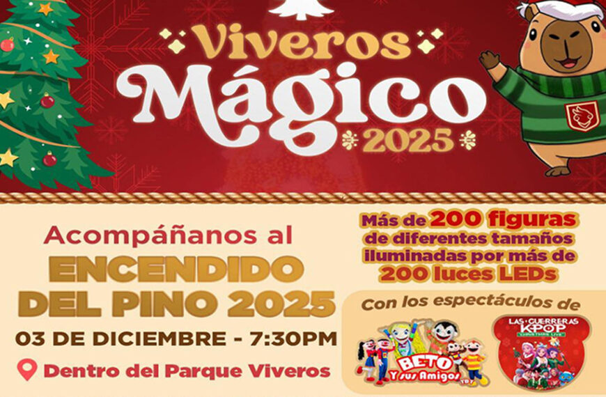 Invita gobierno municipal a la gran inauguración del Viveros Mágico 2025 y al encendido del Pino Navideño