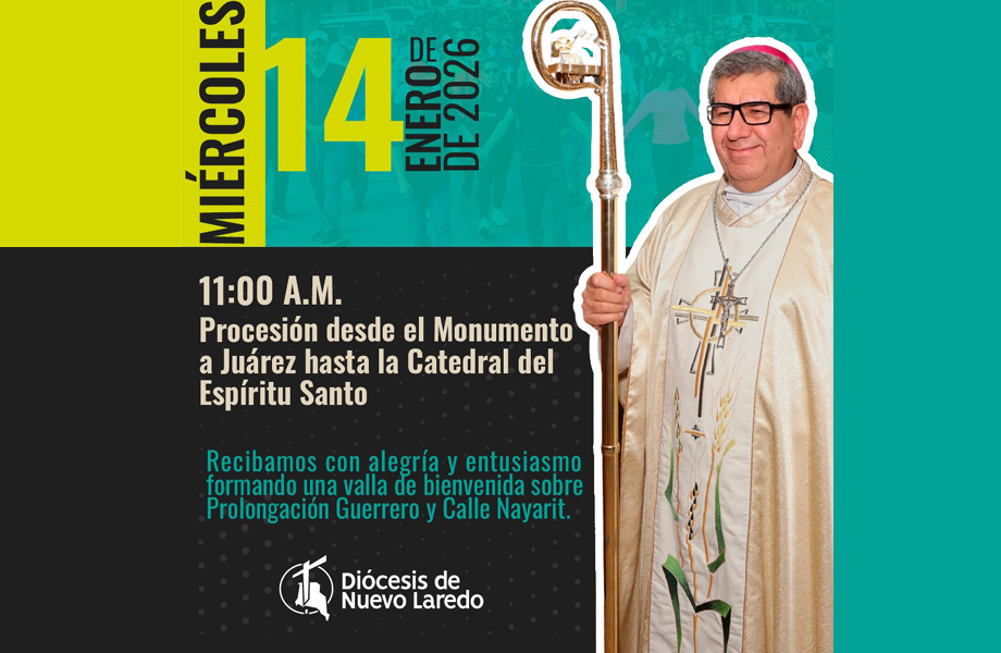 Invitacin a la procesin de bienvenida del nuevo obispo de Nuevo Laredo el 14 de enero de 2026