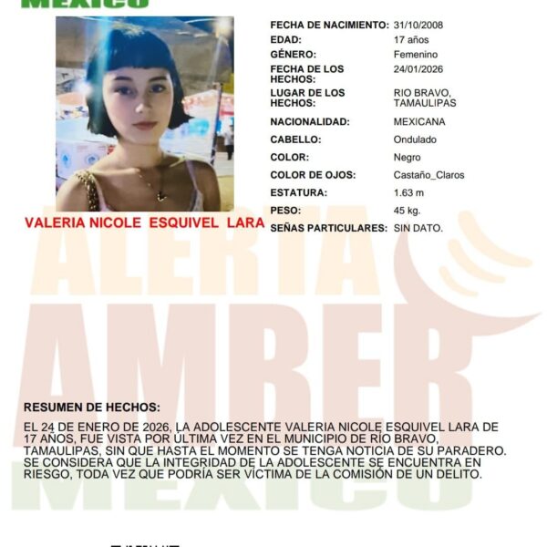Activan Alerta Amber; buscan a Valeria Nicole, de 17 años, desaparecida en Tamaulipas