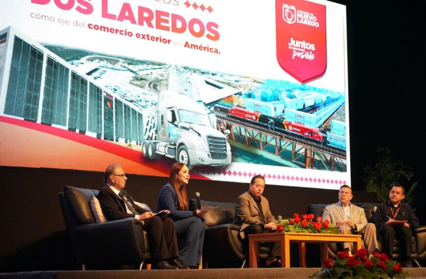 Nuevo Laredo es eje binacional del comercio exterior con la Primera Cumbre Logística Los Laredos 2026