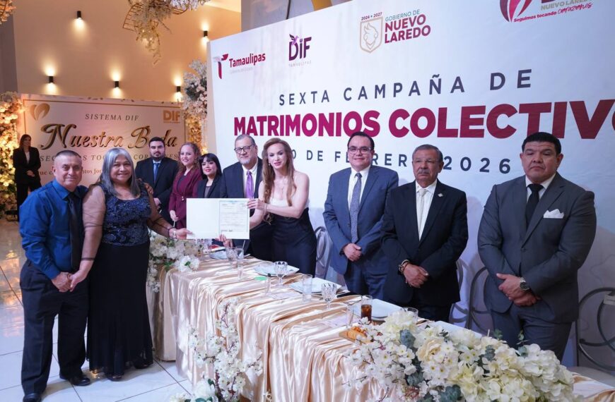 DIF Nuevo Laredo consolida política social con 117 matrimonios en la Campaña de Bodas Colectivas 2026